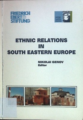 Ethnic Relations in South Eastern Europe. Genov, Nikolai: