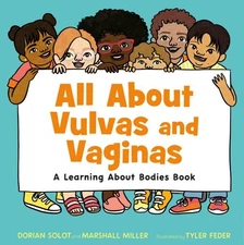 All About Vulvas and Vaginas : A Learning About Bodies Book, School And Libra...