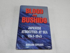 WW II  13 Naval War Crime cases  "BLOOD AND BUSHIDO  JAPANESE ATROCITIES AT SEA"
