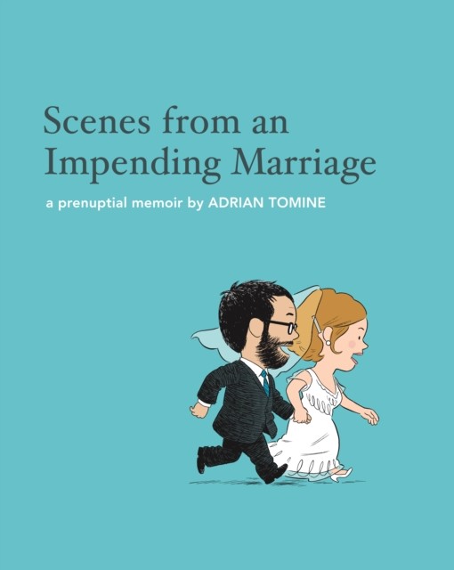 Scenes from an Impending Marriage by Adrian Tomine (Hardback Book)