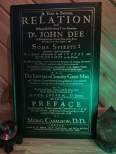 True and Faithful Relation of Dr. John Dee and Some Spirits by John Dee