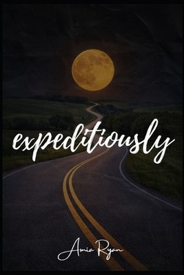 expeditiously by Amia Ryan Paperback Book