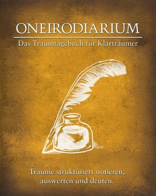 Oneirodiarium, Farbe GELB: Das Buch CreateSpace Independent Publishing Platform