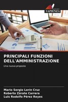 Mario Sergio LeríN Cruz (U. A.) | Principali Funzioni Dell'amministrazione