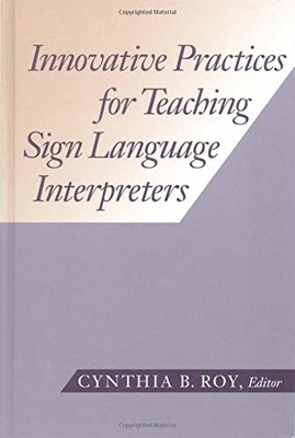 Innovative Practices for Teaching Sign..., Roy, Cynthia