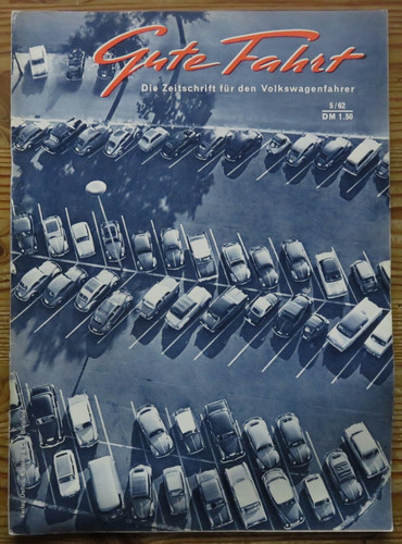 Gute Fahrt 05/62 Der Motor im VW 1500, Autoradios, Benzinuhr im VW Käfer 1200