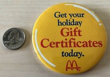 McDonald's Get Your Holiday Gift Certificates Today Pinback Button #34956