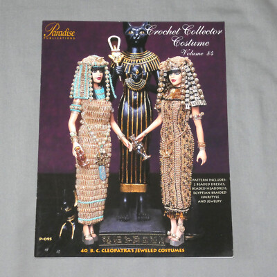 40 BC Cleopatras Jeweled Crochet Collector Costume Pattern Paradise Volume 84