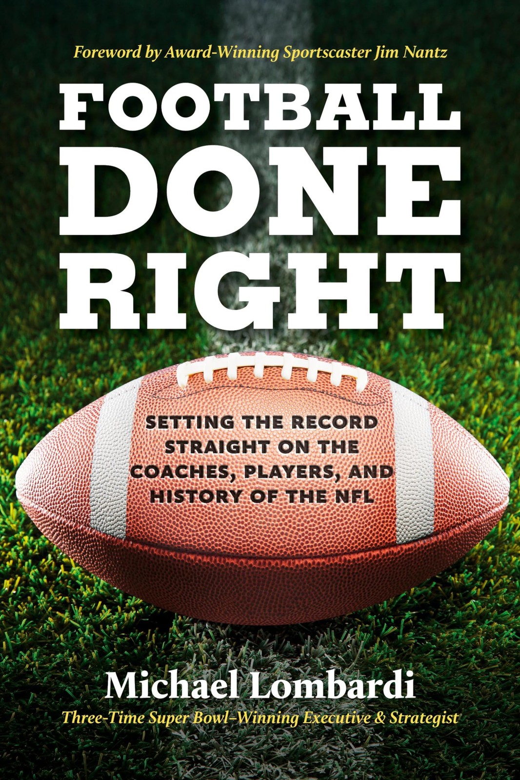 Football Done Right: Setting the Record Straight by Michael Lombardi (HB 2023) - Image 6