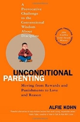Alfie Kohn Unconditional Parenting (Paperback) (UK IMPORT)