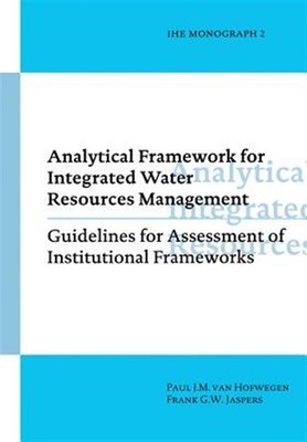 Analytical Framework for Integrated Water Resources Management : Guidelines f...