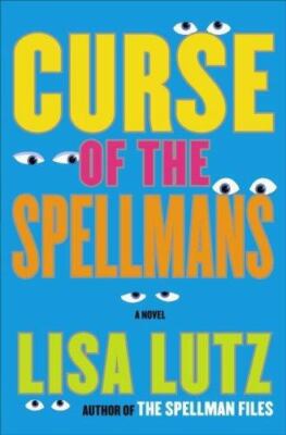 Curse of the Spellmans: A Nove- 9781416532415, hardcover, Lisa Lutz, AUTOGRAPHED