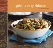Quick & Easy Chinese: 70 Everyday Recipes by McDermott, Nancie