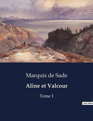 de Sade - Aline et Valcour Tome 1 - paperback or softback - X555z