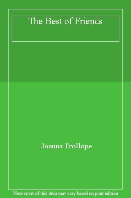 Best of Friends By Joanna Trollope. 9780747520009