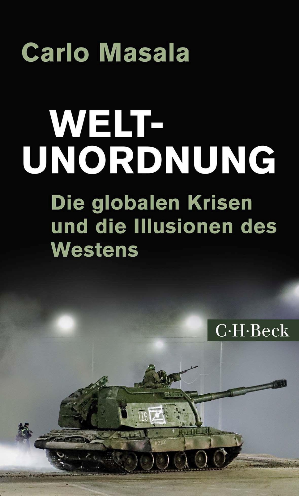 Weltunordnung | Die Globalen Krisen Und Die Illusionen Des Westens |