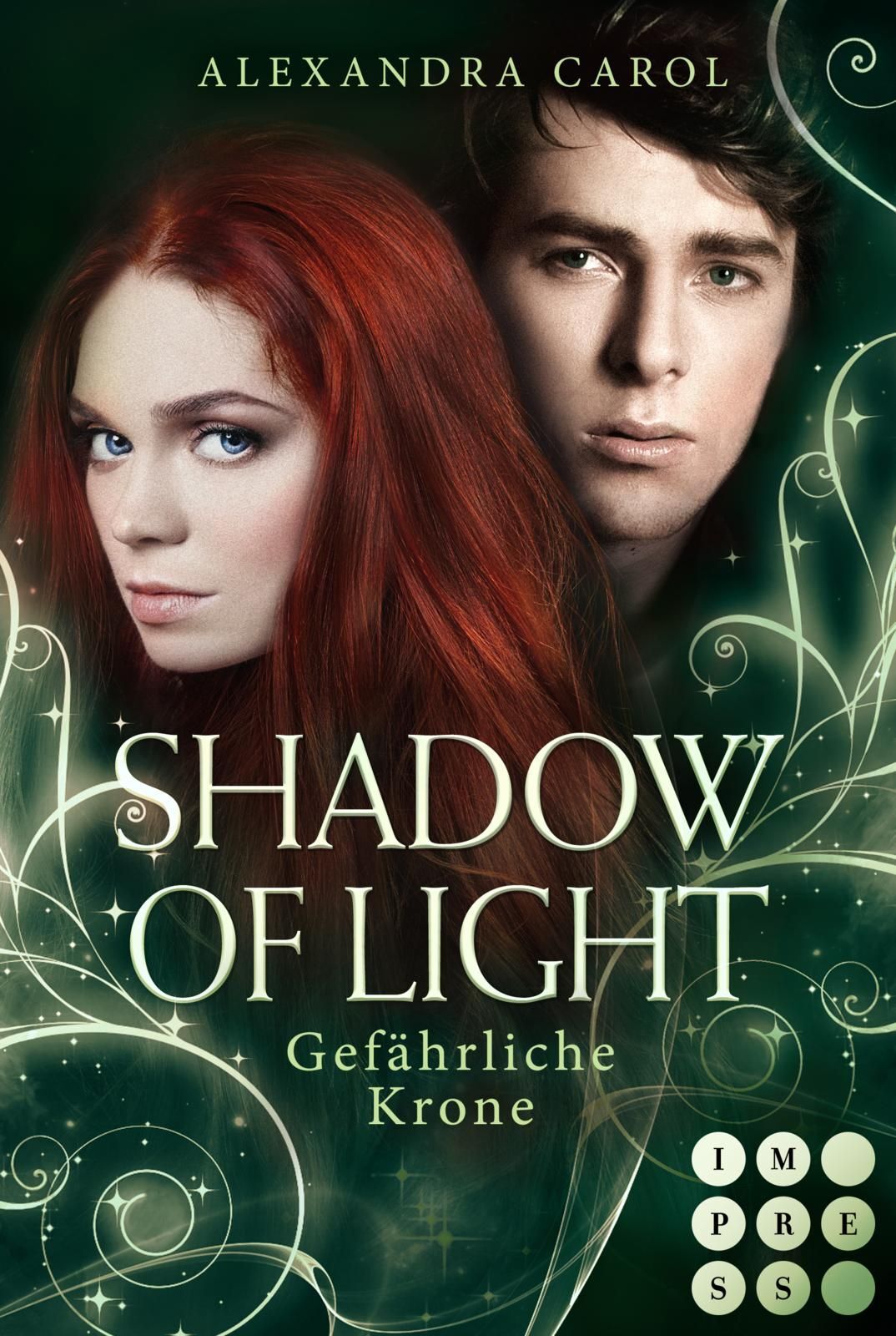 Alexandra Carol / Shadow Of Light 3: Gefährliche Krone