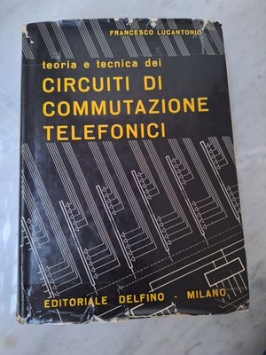 Franz Lucantonio, Theorie und Technik der Telefonschaltkreise