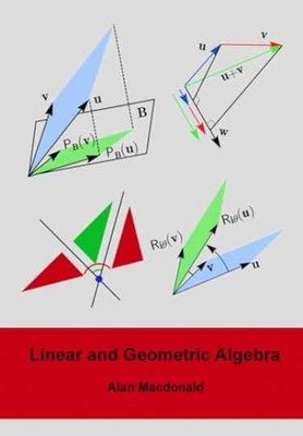 Linear and Geometric Algebra - Paperback, by Alan Macdonald - Very Good
