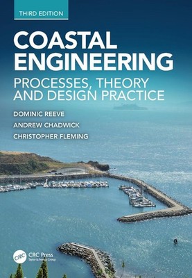 Coastal Engineering: Processes, Theory and Design Practice 3rd Edition by Domini