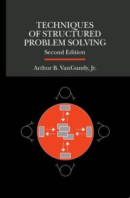 Techniques of Structured Problem Solving Hardcover Arthur B. Van