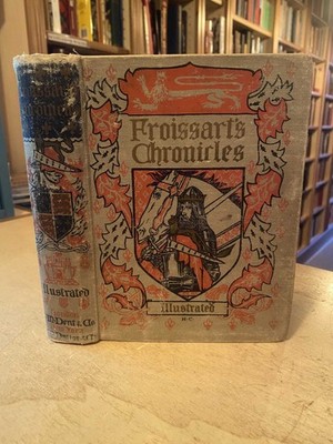 Froissart: Chronicles of England France Spain etc 1908 Good Herbert Cole HB
