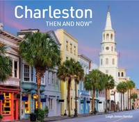 Charleston Then And Now | Leigh Jones Handal | Buch | Then And Now | Gebunden