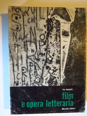 Film und literarisches Werk - Pio Baldelli - Marsilio Editori, 1964