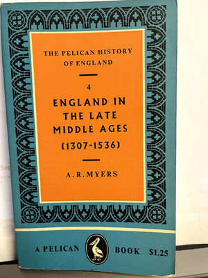 England in the Late Middle Ages (1307-1536) by A. R. Myers