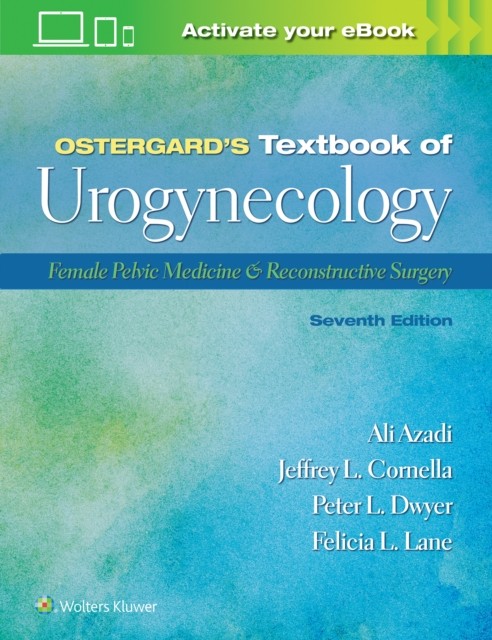 Ostergard’s Textbook of Urogynecology: Female Pelvic  by Ali Azadi HARDBACK