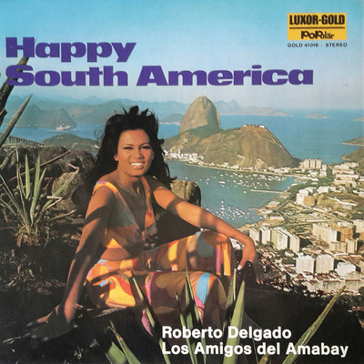 Roberto Delgado, Los Amigos Del Amambay - Happy South America (LP, Comp) (Very G