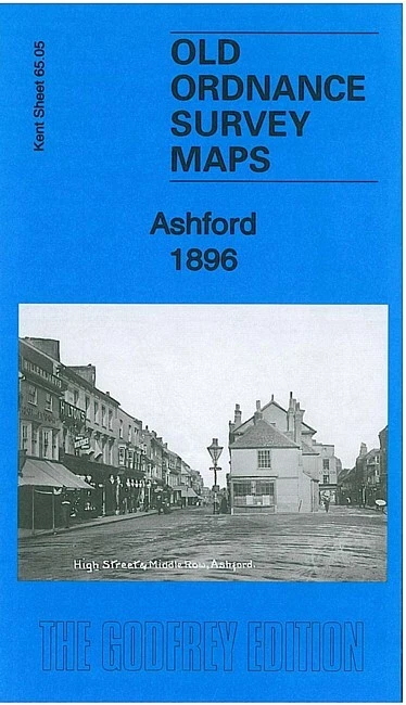 Ashford 1906 or Ashford (South) 1896 Kent Sheets 65.05 or 65.09