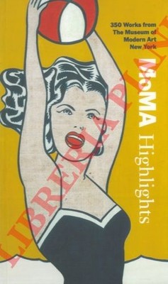 SCHOENHOLZ Harriet Bee - HELICZER Cassandra - Moma Highlights. 350 Werke aus T