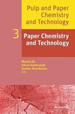 Ek - Pulp and Paper Chemistry and Technology Volume 3 Paper Chemistr - X555z