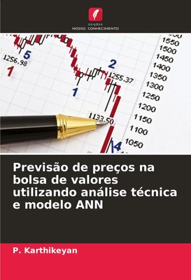 P. Karthikeyan | Previsão de preços na bolsa de valores utilizando análise...