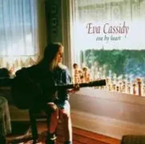Eva By Heart | Eva Cassidy | Englisch | Audio-Cd | Cd | 2006 | Ean 0739341014727-image
