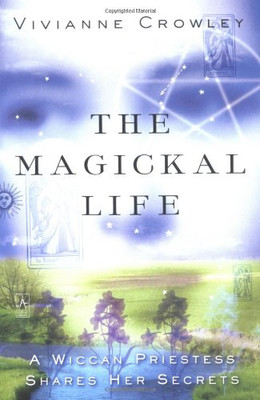 The Magickal Life - Crowley, Vivianne