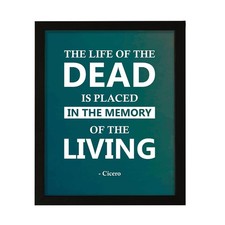 Designs ByLITA The life of the dead is placed in the memory of the living...