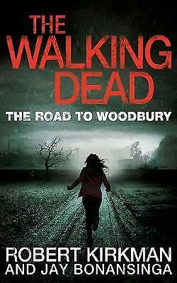 The Road to Woodbury by Jay Bonansinga, Robert Kirkman (Paperback, 2012) (W5) - Picture 1 of 1