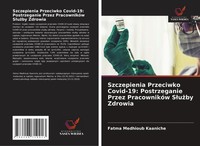 Szczepienia Przeciwko Covid-19: Postrzeganie Przez PracownikóW S¿U¿By Zdrowia