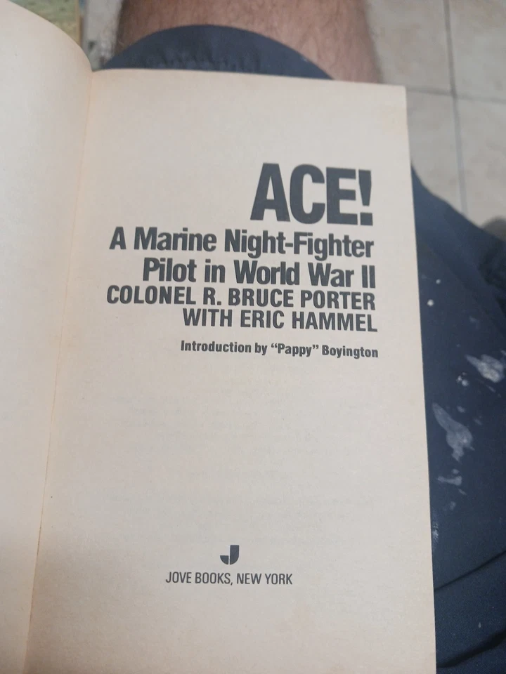 ACE! A MARINE NIGHT-FIGHTER PILOT IN WWII by Col Bruce Porter  USMC  F6F - Image 3 of 3