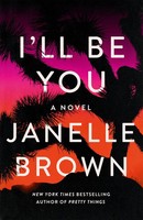 I'll Be You | Janelle Brown | Englisch | Taschenbuch | Kartoniert / Broschiert