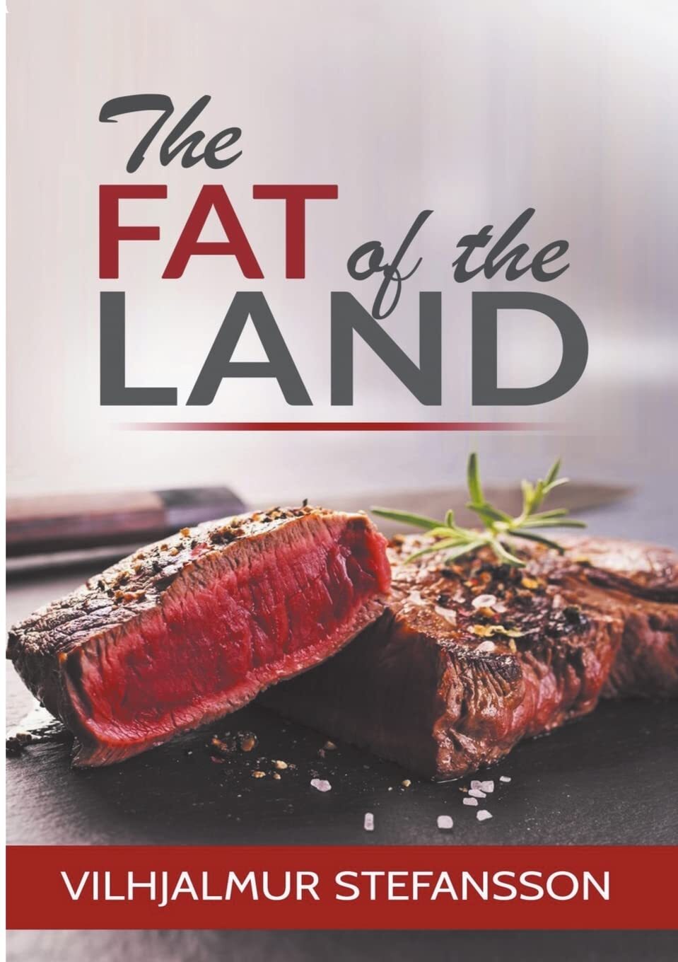 Vilhjalmur Stefansson The Fat of the Land (Tascabile)
