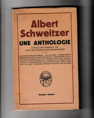 Albert Schweitzer Eine Anthologie Charles R. Joy Payot 1952 Kolonialismus Philo