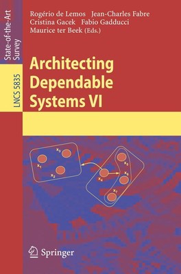 Architecting Dependable Systems VI Rogério de Lemos