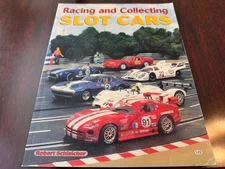 Racing and Collecting Slot Cars – Robert H. Schleicher (2001) – Trade Paperback