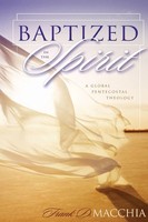 The Baptized In The Spirit | A Global Pentecostal Theology | Frank D. Macchia