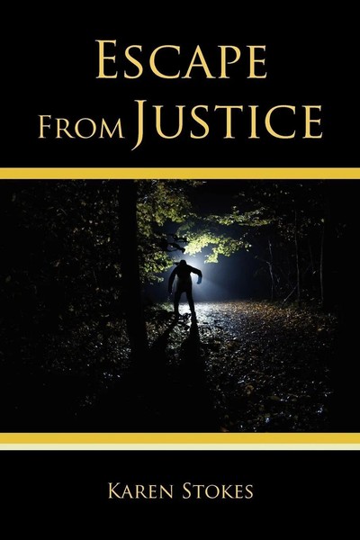 Karen Stokes | Escape From Justice | Taschenbuch | Englisch (2009) | AuthorHouse-image