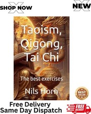 Taoism, Qigong, Tai Chi:the Best Exercises UK Fast Free Shipping on the same day