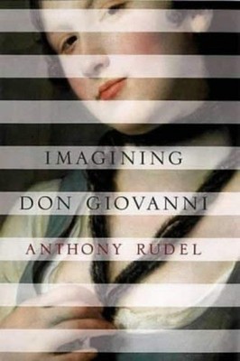 Imagining Don Giovanni, Rudel, Anthony J